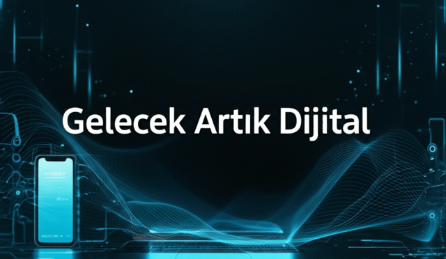 Gelecek Artık Dijital